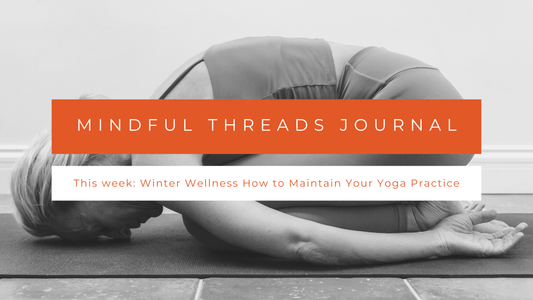 Winter Wellness: How to Maintain Your Yoga Practice