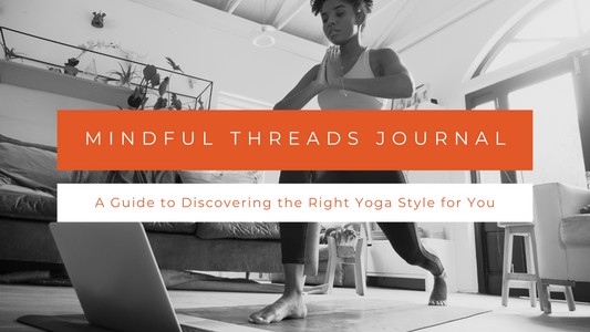 A Guide to Discovering the Right Yoga Style for You