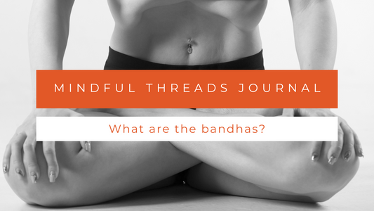 What are the bandhas?