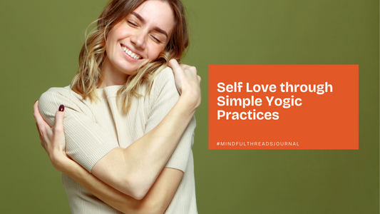 Self Love through Simple Yogic Practices