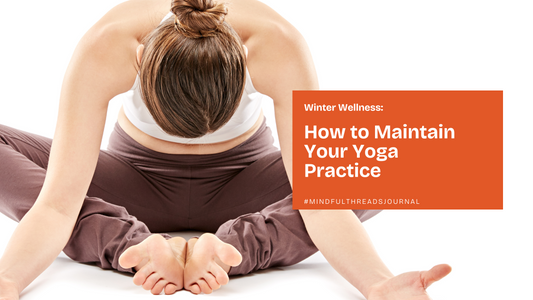 Winter Wellness: How to Maintain Your Yoga Practice