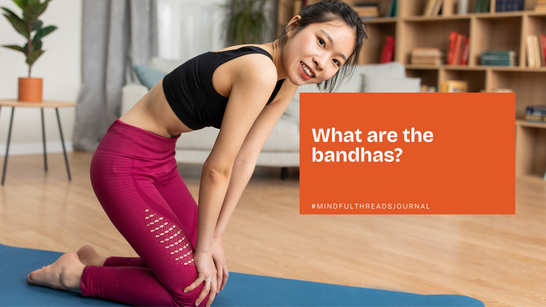 What are the bandhas?