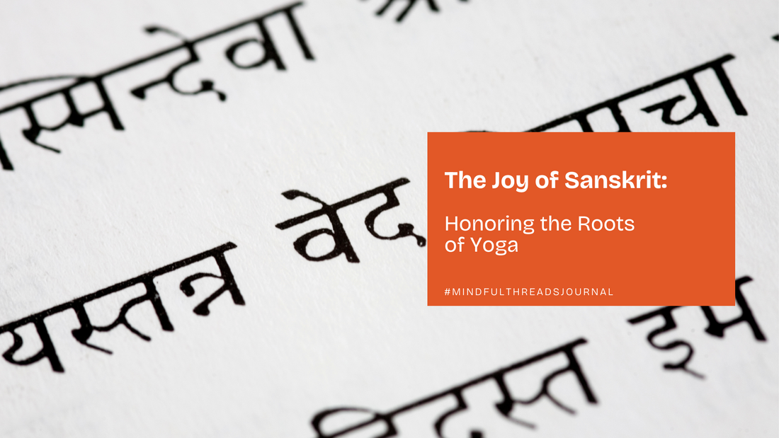 The Joy of Sanskrit: Honoring the Roots of Yoga