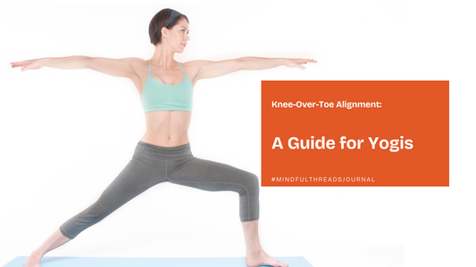 Knee-Over-Toe Alignment: A Guide for Yogis