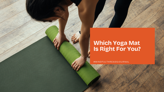 Which Yoga Mat Is Right For You?