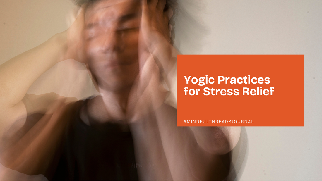 Yogic Practices for Stress Relief