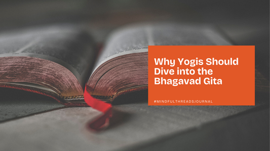 Why Yogis Should Dive into the Bhagavad Gita