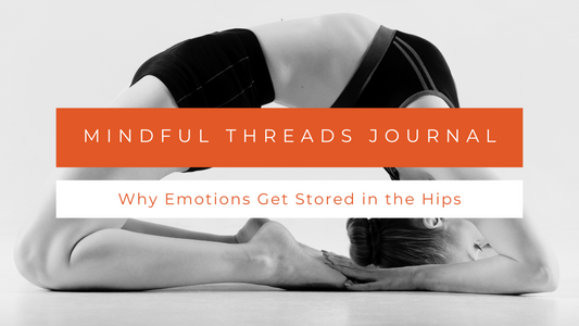 Why Emotions Get Stored in the Hips