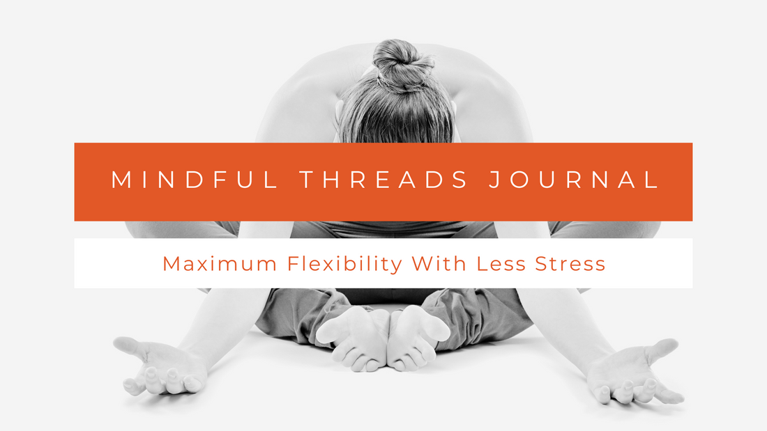 Maximum Flexibility With Less Stress