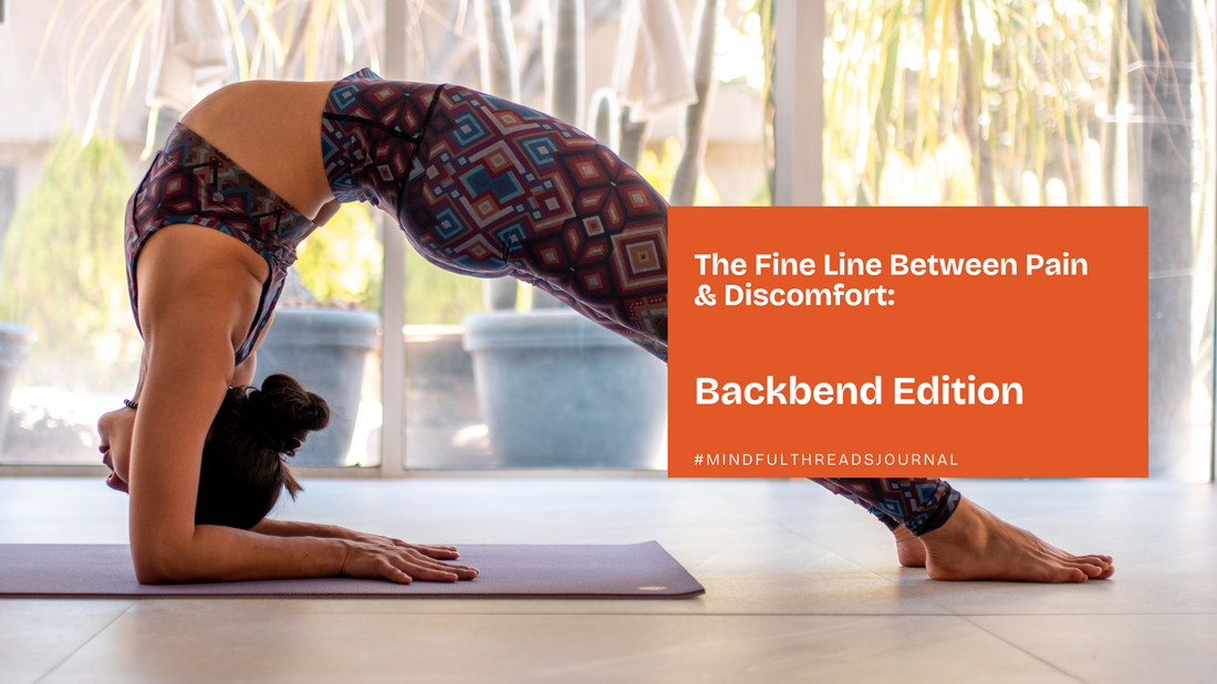 The Fine Line Between Pain and Discomfort: Backbend Edition