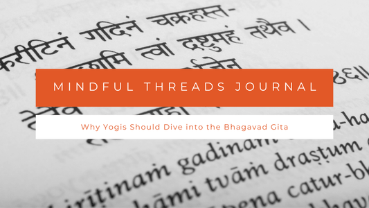 Why Yogis Should Dive into the Bhagavad Gita